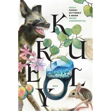 

Kruely: Povídky od Pyrenejí k Andám