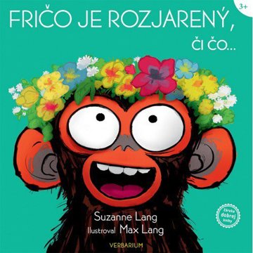 

Fričo je rozjarený, či čo