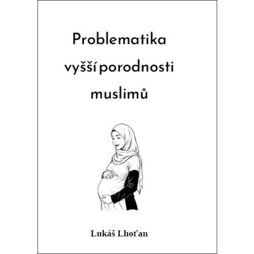 

Problematika vyšší porodnosti muslimů