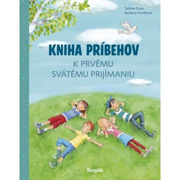 

Kniha príbehov k prvému svätému prijímaniu