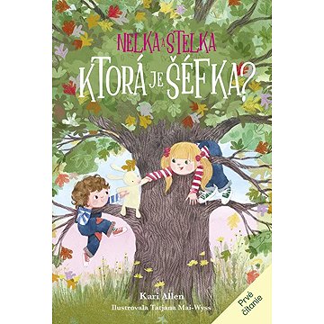 

Nelka a Stelka Ktorá je šéfka