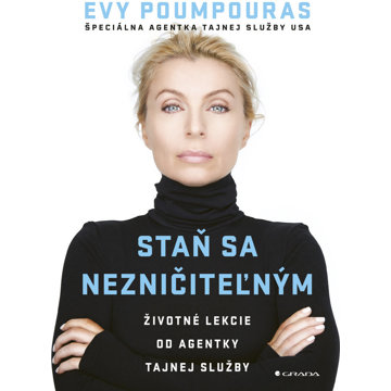 

Staň sa nezničiteľným: Životné lekcie od agentky tajnej služby
