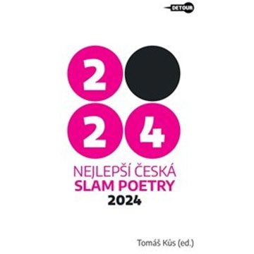 

Nejlepší česká slam poetry 2024