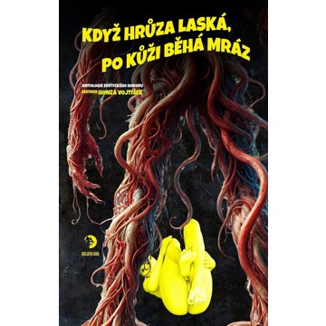 

Když hrůza laská, po kůži běhá mráz