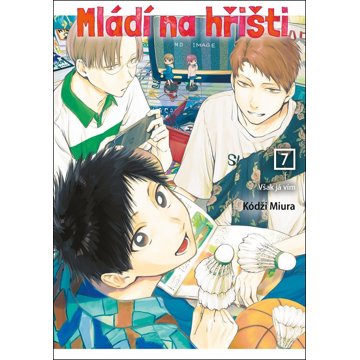

Mládí na hřišti 7: Však já vím