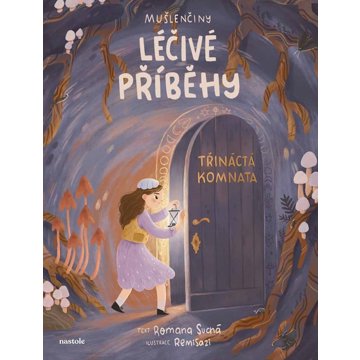 

Mušlenčiny léčivé příběhy: Třináctá komnata