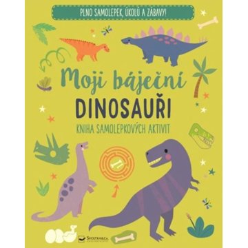 

Moji báječní dinosauři: Kniha samolepkových aktivit