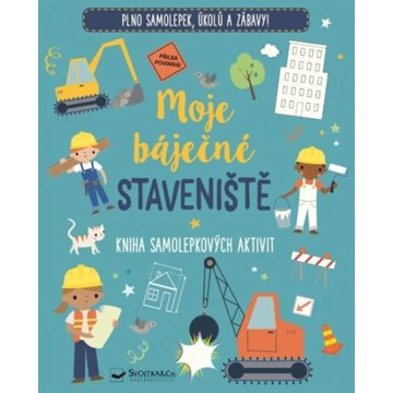 

Moje báječné staveniště: Kniha samolepkových aktivit