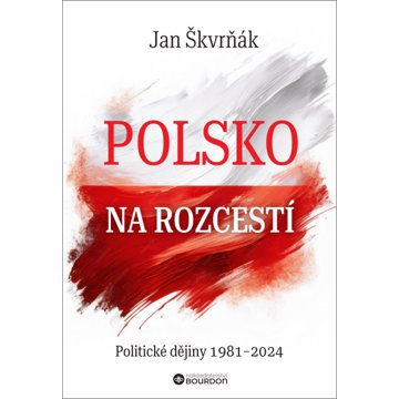

Polsko na rozcestí: Politické dějiny 1981 - 2024