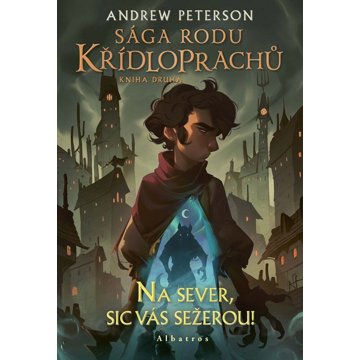 

Sága rodu Křídloprachů Na sever, sic vás sežerou!: Kniha druhá
