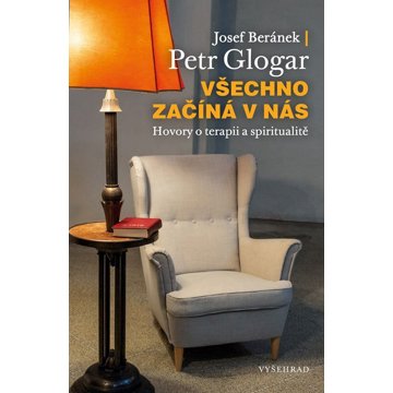 

Všechno začíná v nás: Hovory o terapii a spiritualitě