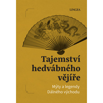 

Tajemství hedvábného vějíře: Mýty a legendy Dálného východu