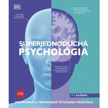 

Superjednoduchá psychológia: Podrobná a prehľadná študijná príručka