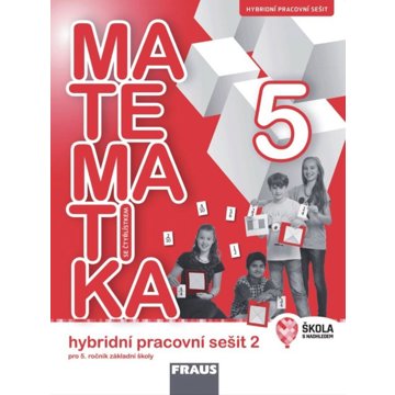 

Matematika se Čtyřlístkem 5/2 Hybridní pracovní sešit: Pro 5. ročník základní školy