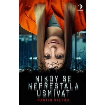 

Nikdy se nepřestala usmívat