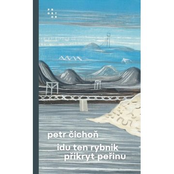 

Idu ten rybnik přikryt peřinu