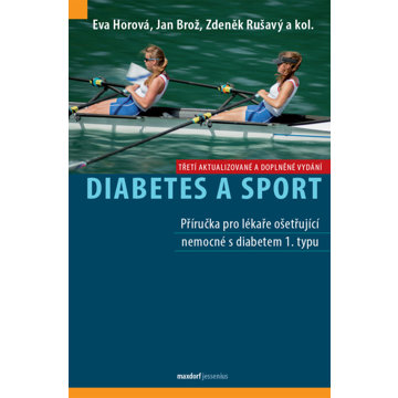 

Diabetes a sport: Příručka pro lékaře ošetřující nemocné s diabetem 1. typu
