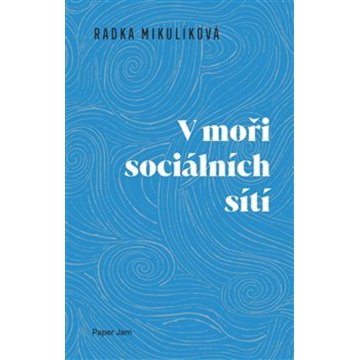 

V moři sociálních sítí