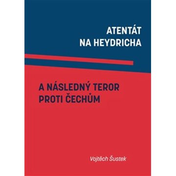 

Atentát na Heydricha a následný teror proti Čechům