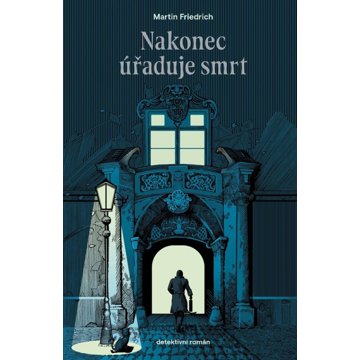 

Nakonec úřaduje smrt