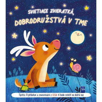 

Svietiace zvieratká, dobrodružstvá v tme Zvieratká v lese: Týchto 11 príbehov o zvieratkách z lesa t