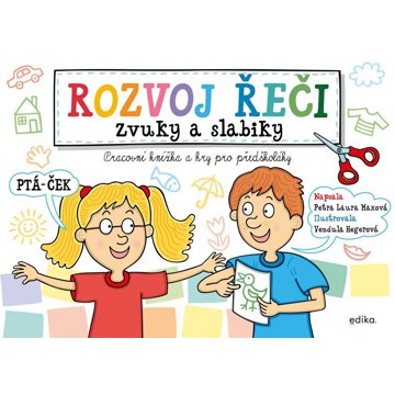 

Rozvoj řeči Zvuky a slabiky: Pracovní knížka a hry pro předškoláky