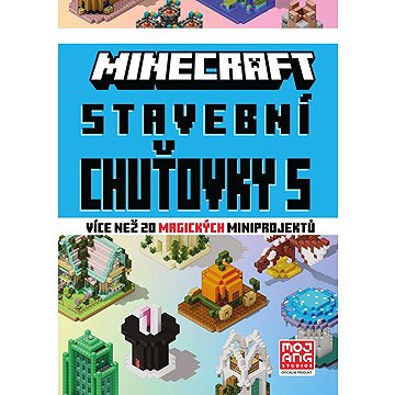 

Minecraft Stavební chuťovky: Více než 20 magických miniprojektů