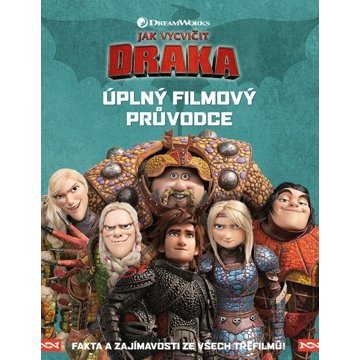 

Jak vycvičit draka: Úplný filmový průvodce