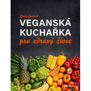 

Veganská kuchařka pro zdravý život: od Simply vegan