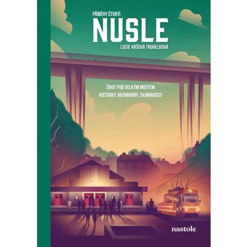

Příběhy čtvrtí Nusle: Život pod velkým mostem