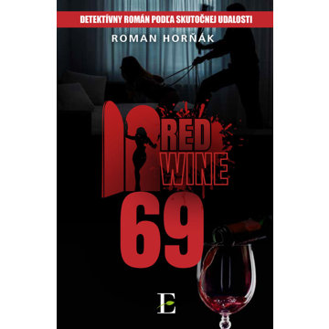 

Red wine 69: Detektívny román podľa skutočnej udalosti
