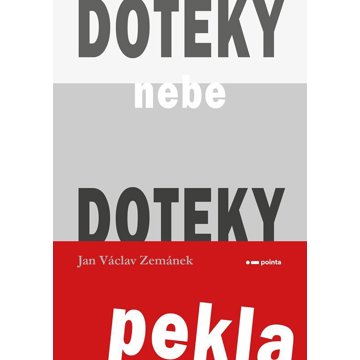 

Doteky nebe Doteky pekla