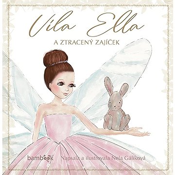 

Víla Ella a ztracený zajíček