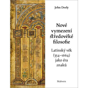 

Nové vymezení středověké filosofie: Latinský věk (354-1664) jako éra znaků
