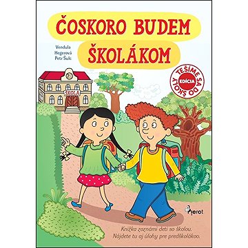 

Čoskoro budem školákom