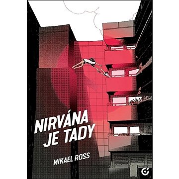 

Nirvána je tady