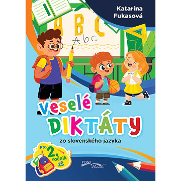

Veselé diktáty zo slovenského jazyka pre 2. ročník ZŠ