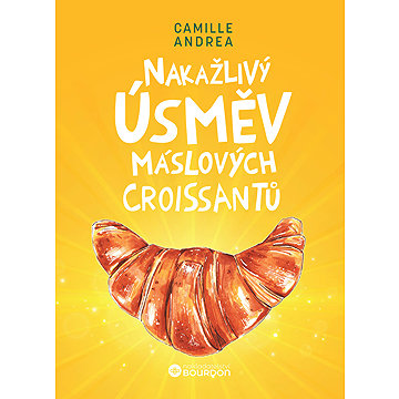 

Nakažlivý úsměv máslových croissantů