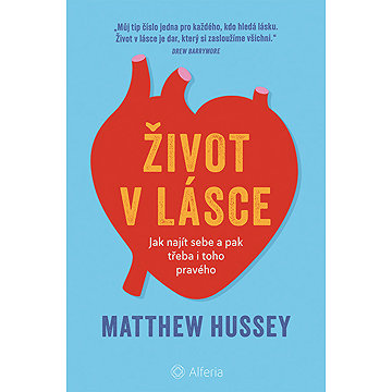 

Život v lásce: Jak najít sebe a pak třeba i toho pravého