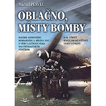 

Oblačno, místy bomby: Havárie amerického bombardéru 5. března 1945 u Vísky a letecká válka nad...
