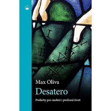 

Desatero: Podněty pro osobní i profesní život