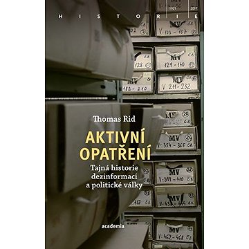 

Aktivní opatření: Tajná historie dezinformací a politické války