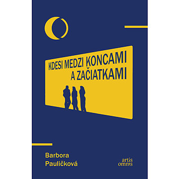 

Kdesi medzi koncami a začiatkami
