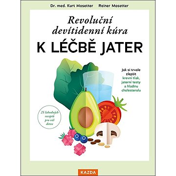 

Revoluční devítidenní kúra k léčbě jater: Jak si trvale zlepšit krevní tlak, jaterní testy a hladinu