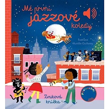 

Mé první jazzové koledy: Zvuková knížka