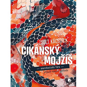 

Cikánský Mojžíš: anarchistická Tóra