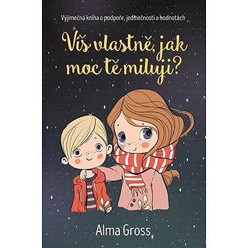 

Víš vlastně, jak moc tě miluji