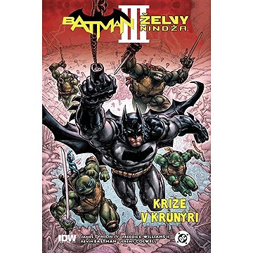 

Batman Želvy nindža III: Krize v krunýři