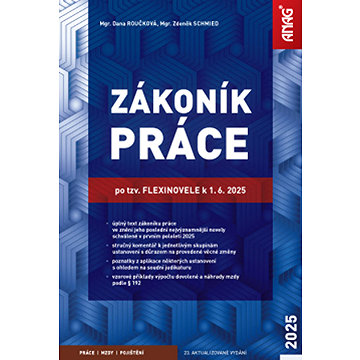

Zákoník práce po tzv. flexinovele k 1. 6. 2025