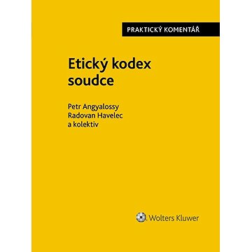 

Etický kodex soudce Praktický komentář